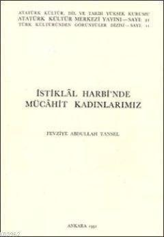 İstiklal Harbi'nde Mücahit Kadınlarımız