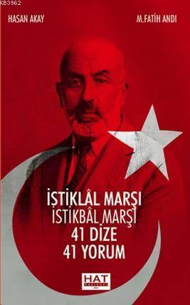 İstiklal Marşı İstikbal Marşı; 41 Dize 41 Yorum