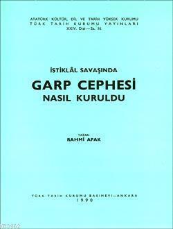 İstiklal Savaşında Garp Cephesi