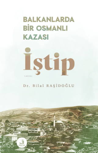 İştip;Balkanlarda Bir Osmanlı Kazası