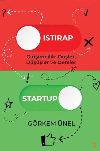 Istırap-Startup;Girişimcilik: Düşler, Düşüşler ve Dersler