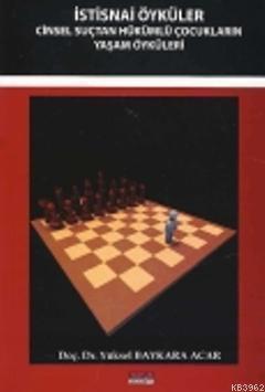 İstisnai Öyküler; Cinsel Suçtan Hükümlü Çocukların Yaşam Öyküleri