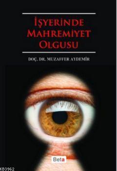 İşyerinde Mahremiyet Olgusu