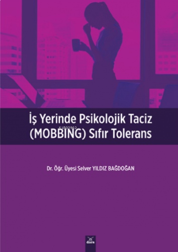 İşyerinde Psikolojik Taciz (MOBBING) Sıfır Tolerans
