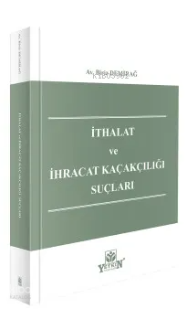 İthalat ve İhracat Kaçakçılığı Suçları