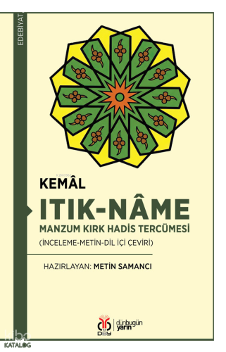 Itık-nâme - Manzum Kırk Hadis Tercümesi;İnceleme-Metin-Dil İçi Çeviri