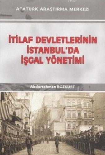 İtilaf Devletlerinin İstanbul'da İşgal Yönetimi