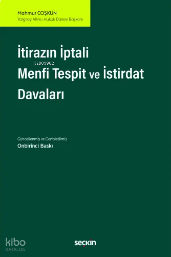 İtirazın İptali– Menfi Tespit– İstirdat Davaları