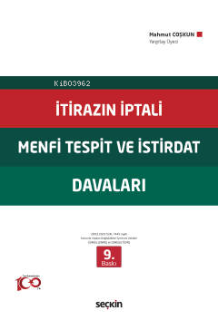 İtirazın İptali– Menfi Tespit– İstirdat Davaları