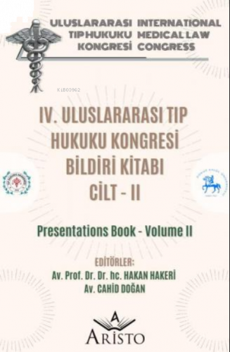 IV. Uluslararası Tıp Hukuku Kongresi Cilt - II