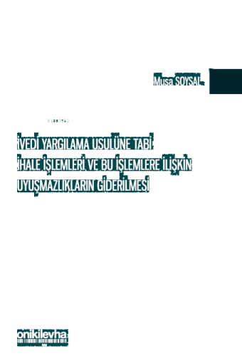 İvedi Yargılama Usulüne Tabi İhale İşlemleri ve Bu İşlemlere İlişkin Uyuşmazlıkların Giderilmesi
