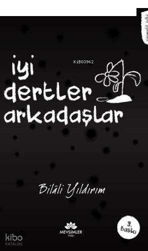 İyi Dertler Arkadaşlar