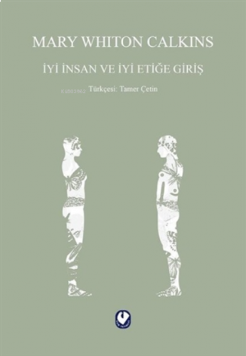 İyi İnsan Ve İyi Etiğe Giriş