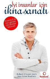 İyi İnsanlar için İkna Sanatı
