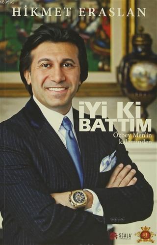 İyi ki Battım Özbey Men'in Kaleminden