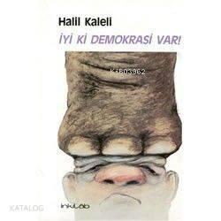 İyi ki Demokrasi Var!