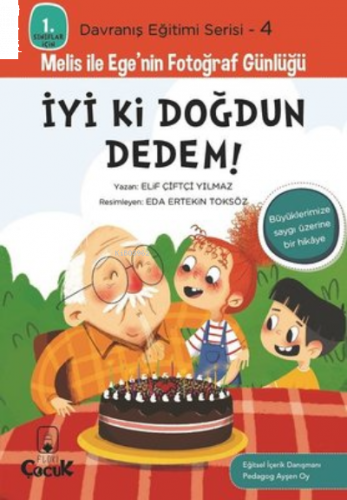 İyi ki Doğdun Dedem!;Melis ile Ege'nin Fotoğraf Günlüğü