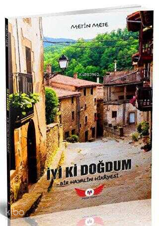 İyi Ki Doğmuşum - Bir Hayalin Hikayesi