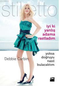 İyi ki Yanlış Adama Rastladım - Stiletto; Yoksa Doğruyu Nasıl Bulacaktım