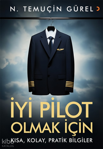 İyi Pilot Olmak İçin Kısa, Kolay, Pratik Bilgiler