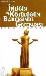 İyiliğin ve Kötülüğün Bahçesinde Geceyarısı