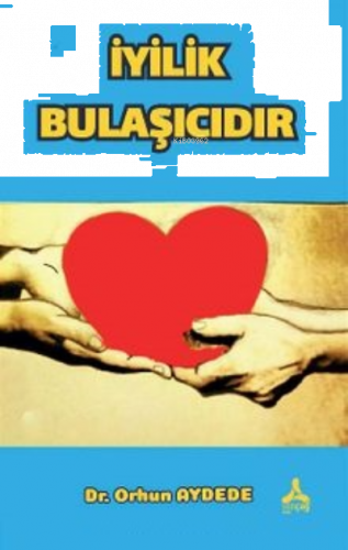 İyilik Bulaşıcıdır