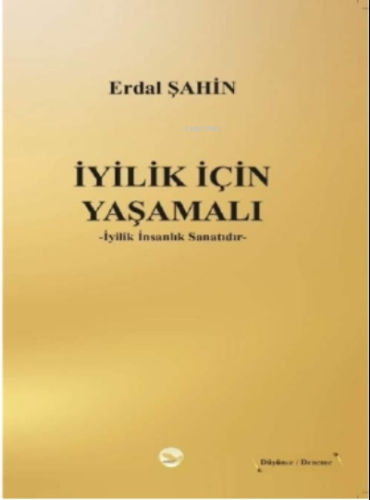 İyilik İçin Yaşamalı