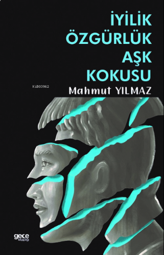 İyilik Özgürlük Aşk Kokusu