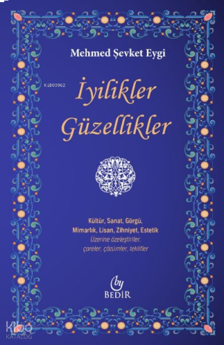 İyilikler, Güzelliikler