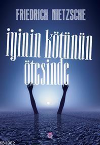 İyinin Kötünün Ötesinde