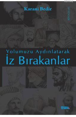 İz Bırakanlar; Yolumuzu Aydınlatarak