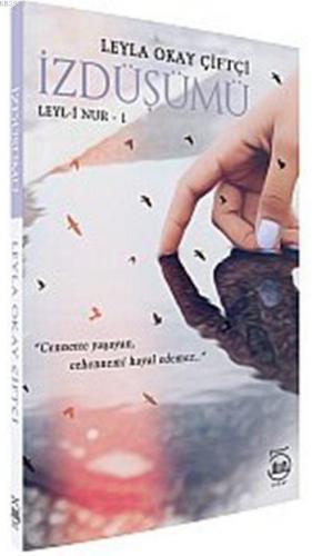 İzdüşümü; Leyl-i Nur - 1