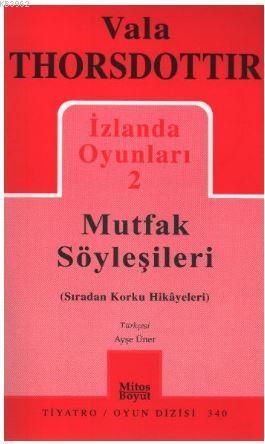 İzlanda Oyunları 2 - Mutfak Söyleşileri; Sıradan Korku Hikayeleri
