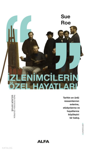 İzlenimcilerin Özel Hayatları