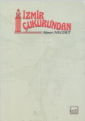 İzmir Çukuru'ndan