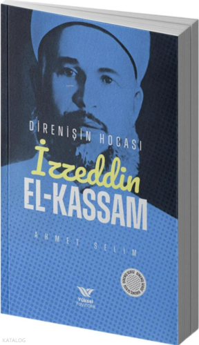 İzzettin El-Kassam;Direnişin Hocası