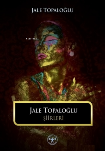 Jale Topaloğlu Şiirleri