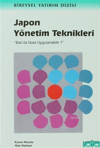 Japon Yönetim Teknikleri Batı'da Nasıl Uygulanabilir?