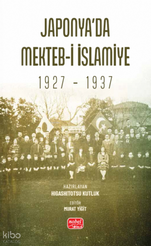 Japonya’da Mekteb-i İslamiye (1927 – 1937)