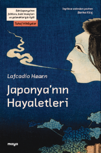 Japonya’nın Hayaletleri;Eski Japonya’nın folkloru, batıl inançları ve 