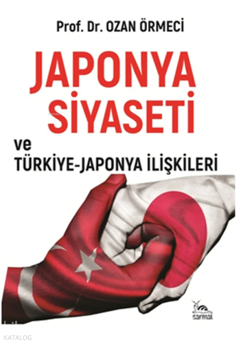 Japonya Siyaseti ve Türkiye-Japonya İlişkileri