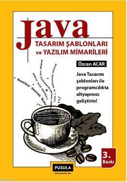 Java; Tasarım Şablonları ve Yazılım Mimarileri