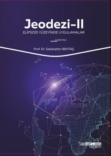 Jeodezi -2;Elipsoid Yüzeyinde Uygulamalar
