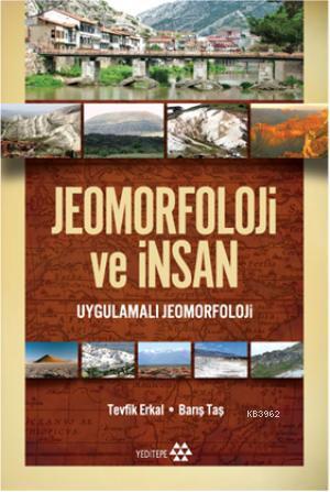 Jeomorfoloji ve İnsan; Uygulamalı Jeomorfoloji