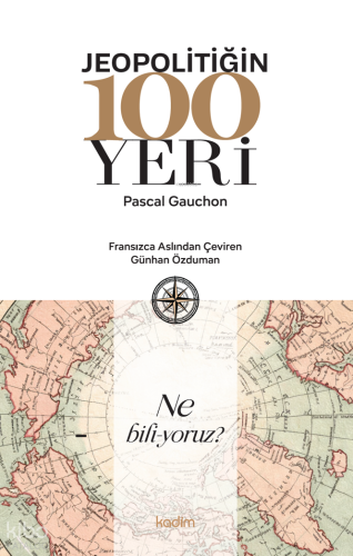 Jeopolitiğin 100 Yeri