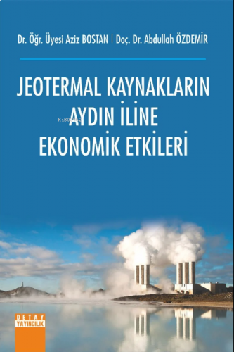 Jeotermal Kaynakların Aydın İline Ekonomik Etkileri