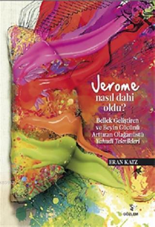 Jerome Nasıl Dahi Oldu? Bellek Geliştiren ve Beyin Gücünü Arttıran Olağanüstü Yahudi Teknikleri