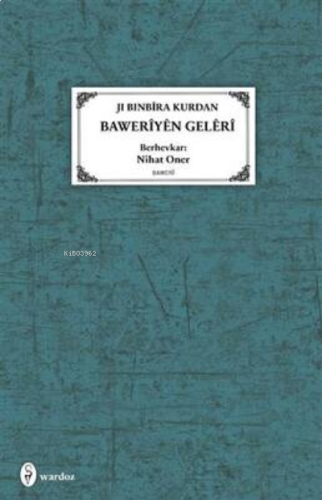 Jı Bınbira Kurdan Baweriyen Geleri
