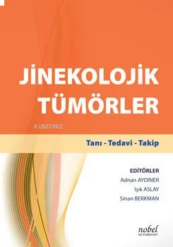 Jinekolojik Tümörler Tanı-Tedavi-Takip + El Kitabı