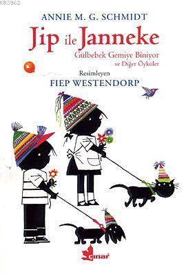 Jip İle Janneke; Gülbebek Gemiye Biniyor ve Diğer Öyküler